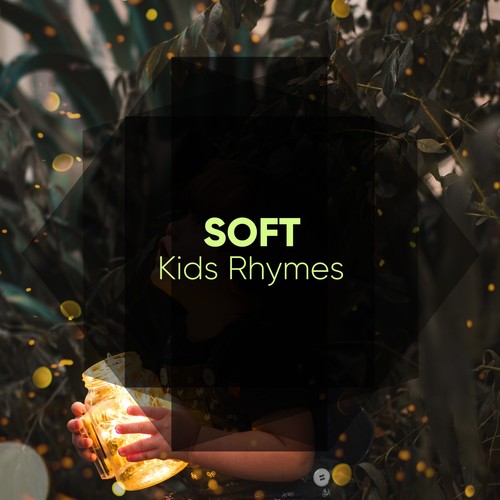 #Soft Kids Rhymes
