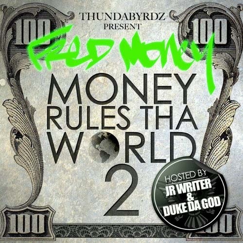 Money Rules Tha World 2 (Hosted By JR Writer)