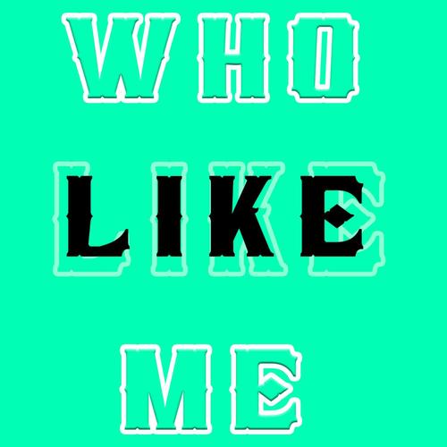 Who Like Me (Feelin' Myself)