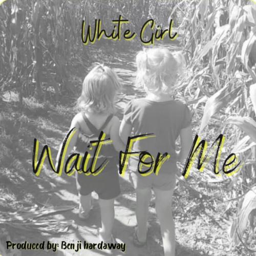 Wait For Me