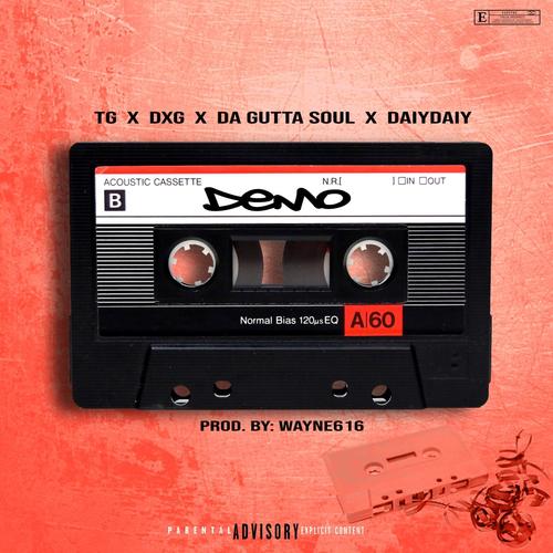 Demo (feat. DxG, Da Gutta Soul & DaiyDaiy) [Explicit]