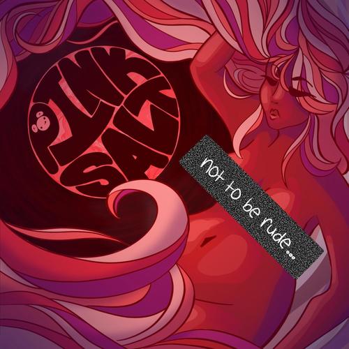 Not To Be Rude... (Explicit)