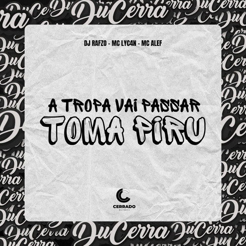 A Tropa Vai Passar - Toma Piru (Explicit)