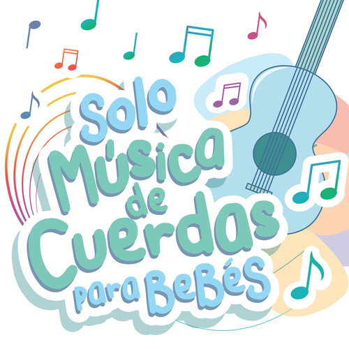 Solo Música de Cuerdas para Bebés