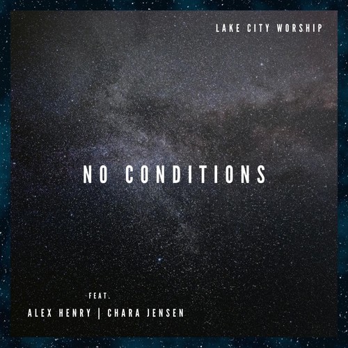 No Conditions (feat. Alex Henry & Chara Jensen)