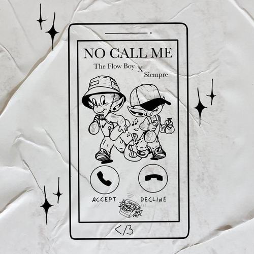 No Call Me (feat. Siempre) [Explicit]
