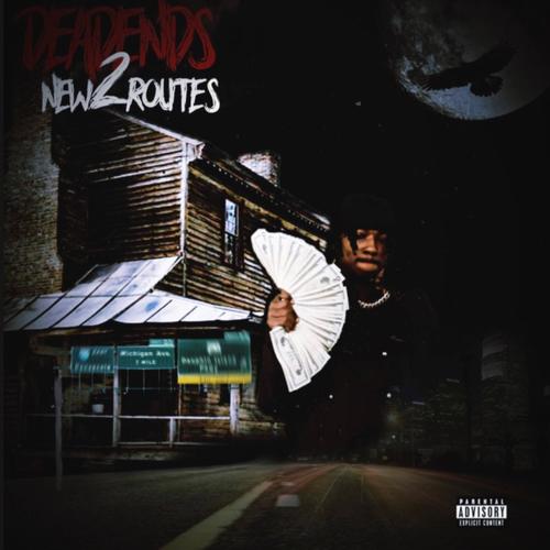 DEADENDS 2 NEW ROUTES (Explicit)