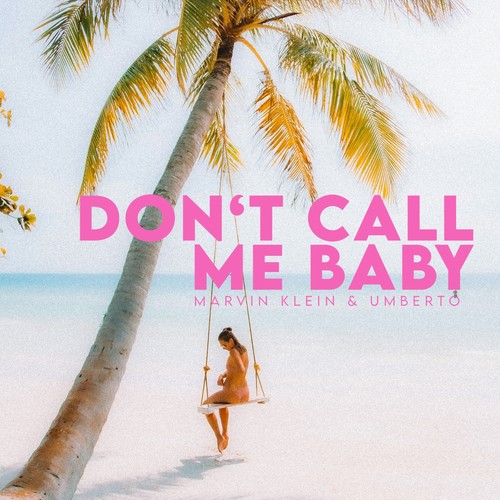 Don´t Call Me Baby