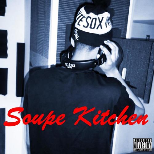 Soupe Kitchen (Explicit)