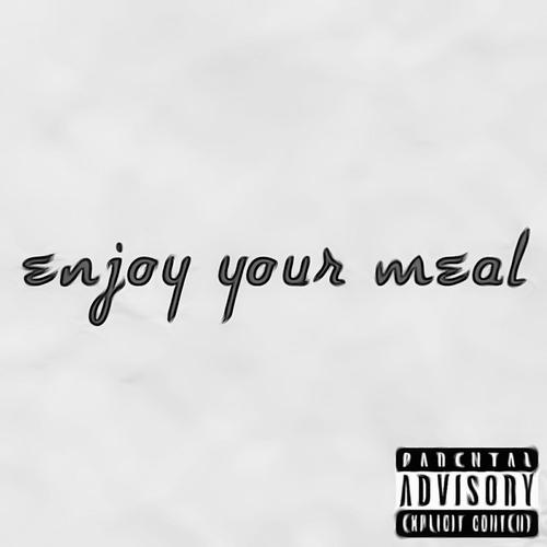 Enjoy Your Meal (Explicit)