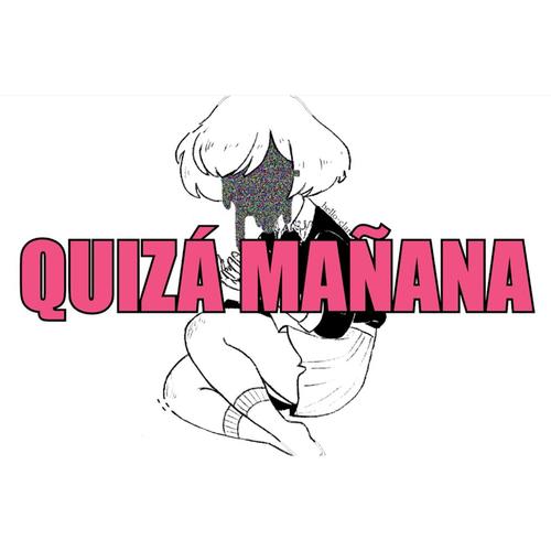 QUIZÁ MAÑANA (feat. Flakk One)