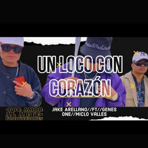 Un loco con corazon (feat. Miclo valles & Genes) [Explicit]