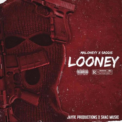 LOONEY (feat. Saddis) [Explicit]