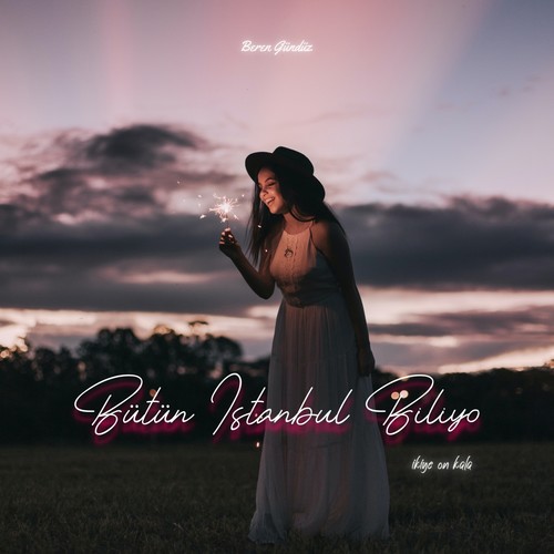 Bütün İstanbul Biliyo