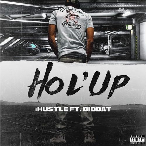 Hol'Up (feat. DidDat) [Ruff Version] [Explicit]