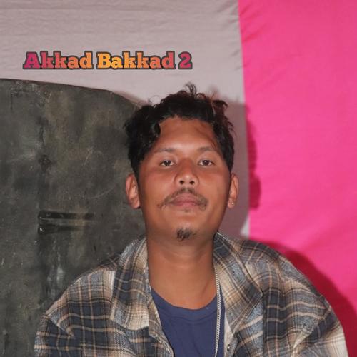 Akkad Bakkad 2 (Explicit)