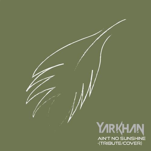 Ain't no sunshine (feat. Mad Monk)