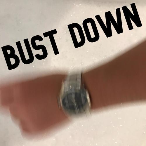 bust down (Explicit)