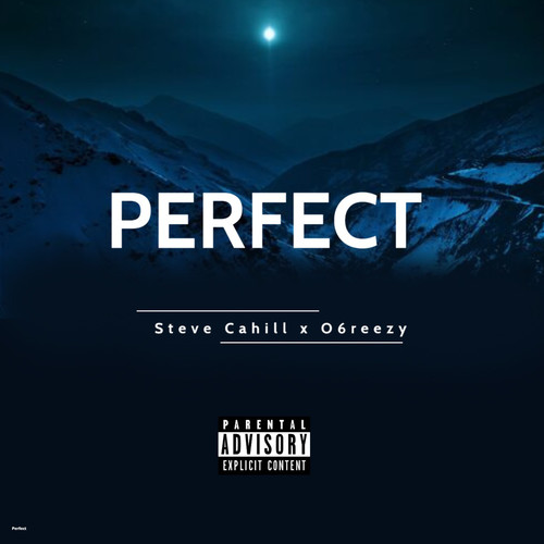 Perfect (feat. O6reezy Kakaz) [Explicit]
