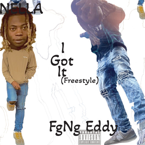 I Got It (Freestyle) [Explicit]