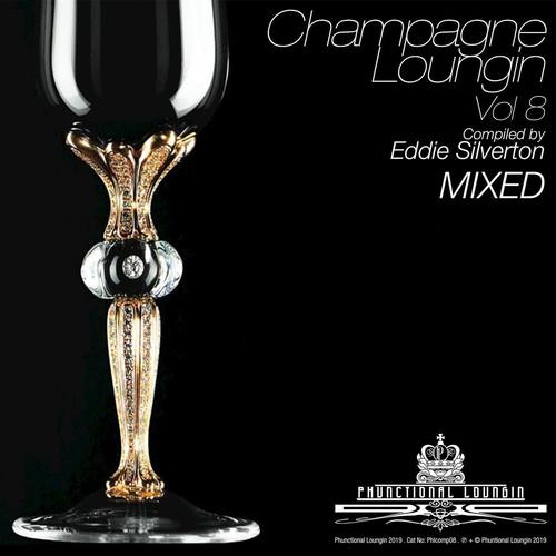 Champagne Loungin, Vol. 8 (Mixed by Eddie Silverton)