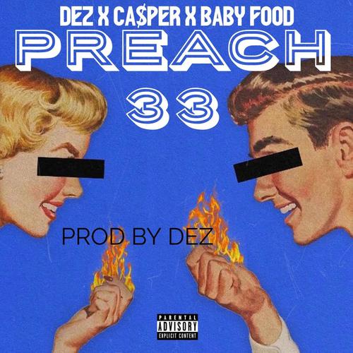 Preach33 (feat. CA$pER & Babyfood) [Explicit]