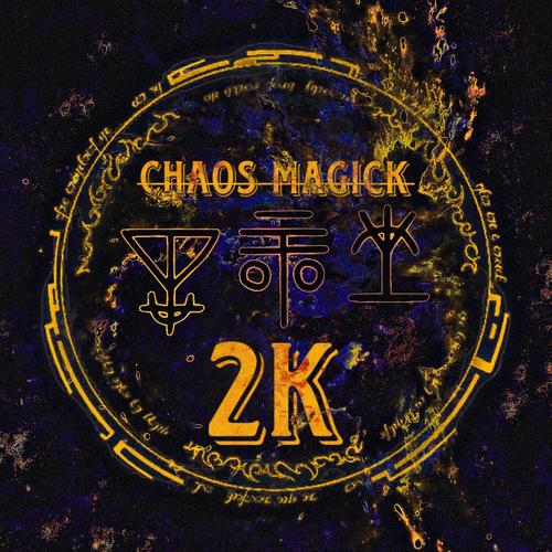 CHAOS MAGICK (Explicit)