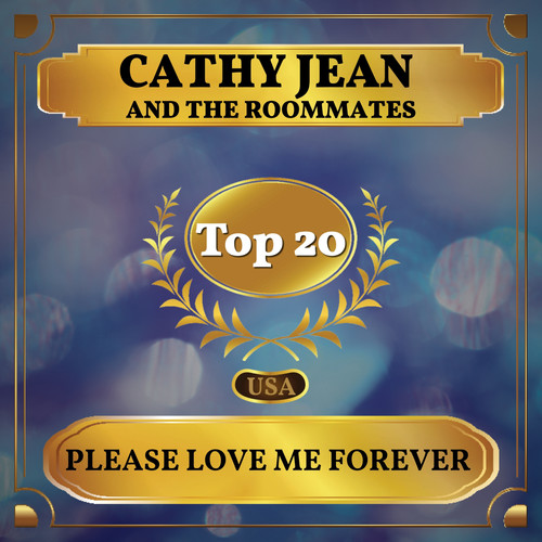 Please Love Me Forever (Billboard Hot 100 - No 12)