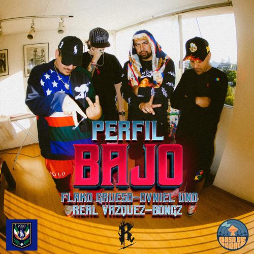 Perfil Bajo (feat. Dvniel uno, Flako grueso & Bongz) [Explicit]