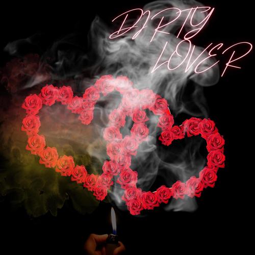 Dirty lover (Explicit)