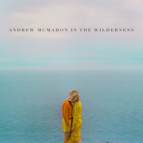 Andrew McMahon In The Wilderness