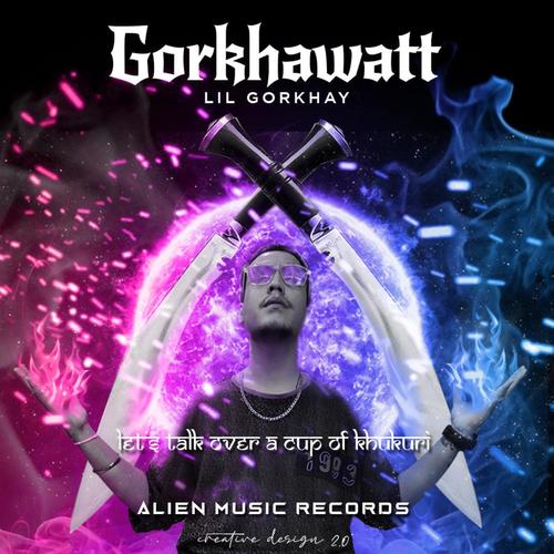 Gorkhawatt (Explicit)