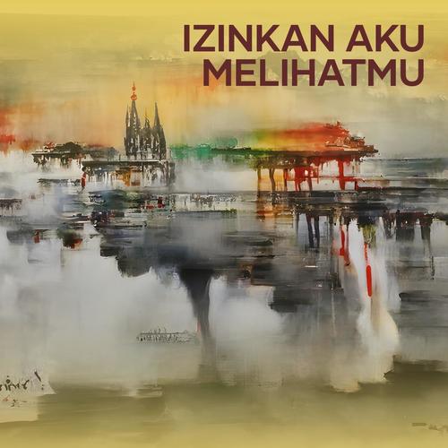 Izinkan Aku Melihatmu (Cover)