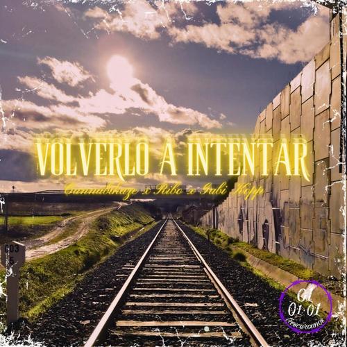 Volverlo A Intentar (feat. Cannabikaze, Trescerounos Gabi Kopp & Ribo) [Explicit]