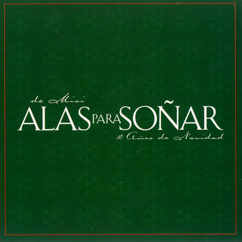Alas para Soñar: 10 Años de Navidad, Vol. 1