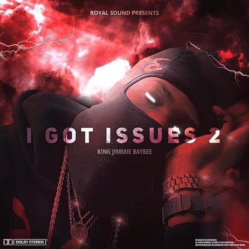 I Got Issues 2