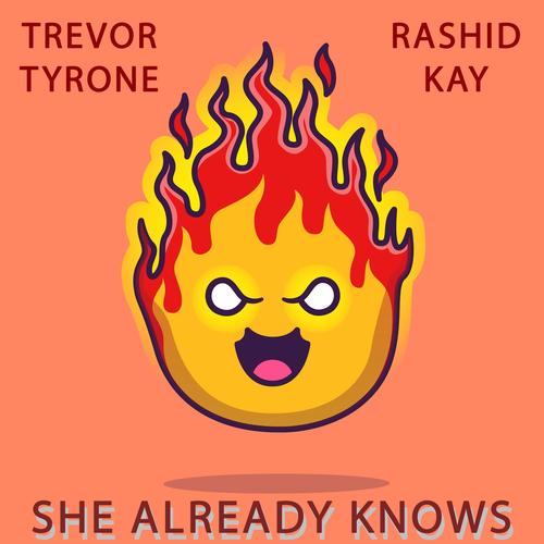 She Already Knows (feat. Rashid Kay) [Explicit]