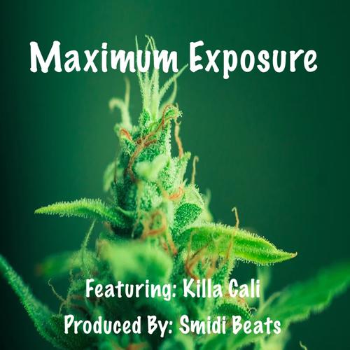Maximum Exposure (feat. Killa Cali) [Explicit]