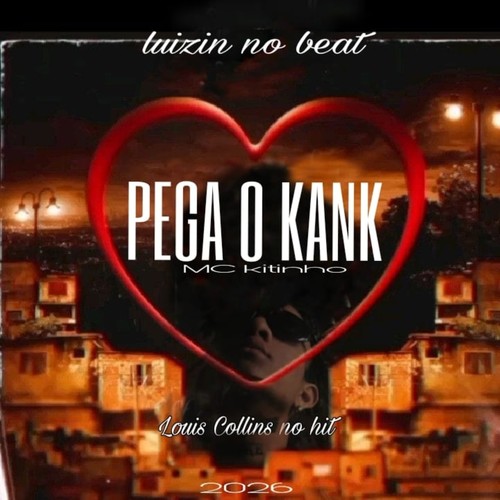 Pega o Kank (Explicit)