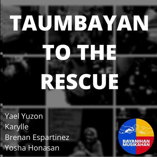 Taumbayan to the Rescue