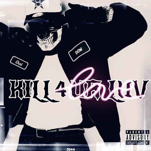 Kill 4 Ur Luv (Explicit)