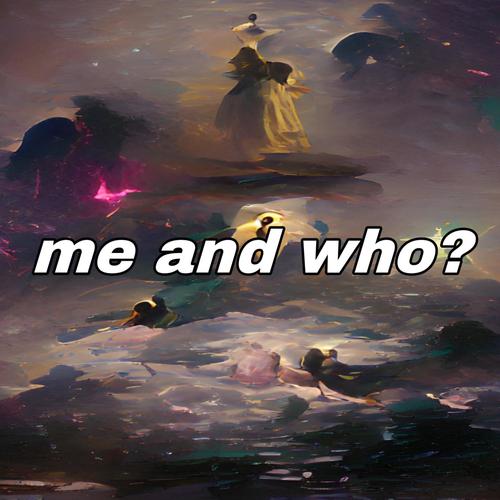 me and who? (Explicit)