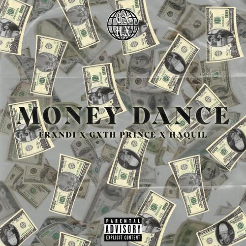 Money dance (feat. Gxth Prince & Haquil) [Explicit]