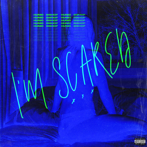 I'm Scared (Explicit)