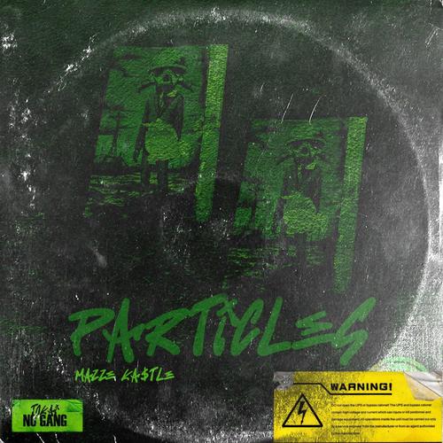 Particles (feat. Ka$tle) [Explicit]