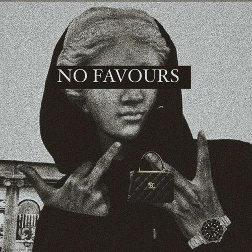 NO FAVOURS (Explicit)