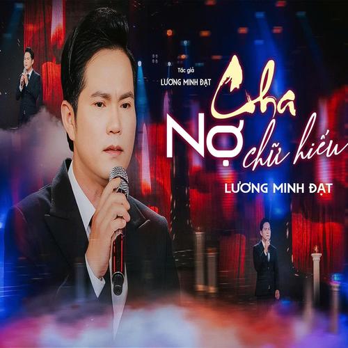 Nợ Cha Chữ Hiếu  - Lương Minh  Đạt