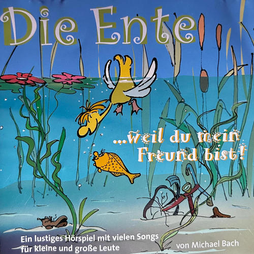 Die Ente... weil du mein Freund bist