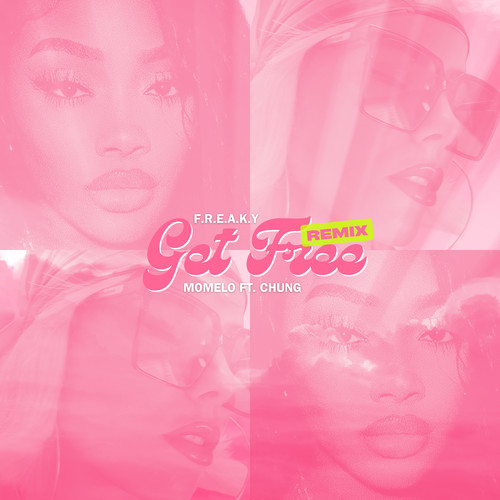 Get Free (Freaky Remix) [Explicit]