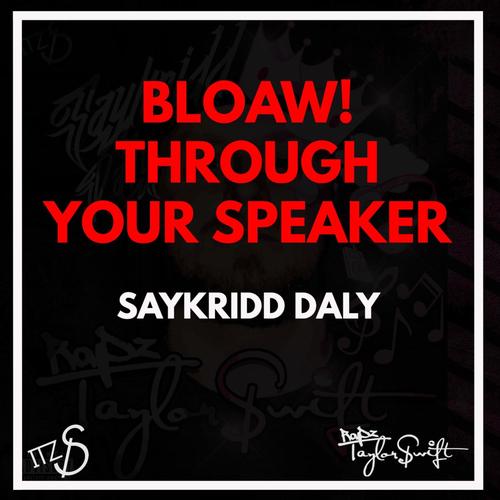 BLOAW! Through Your Speaker (Explicit)
